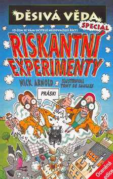 Děsivá věda - Riskantní experimenty