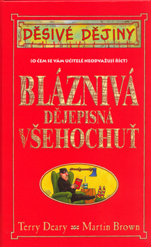 Děsivé dějiny - Bláznivá dějepisná všehochuť