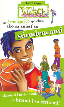 W.i.t.c.h. - sto čarodejných spôsobov ako sa zniesť so súrodencami