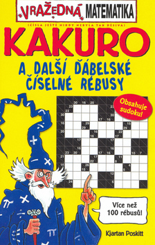 Vražedná matematika - Kakuro a další ďábelské číselné rébu