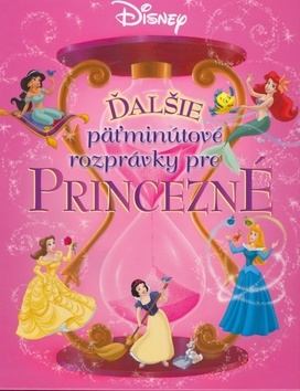 Ďalšie päťminútové rozprávky pre princezné