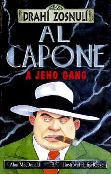 Drahí zosnulí - Al Capone a jeho gang