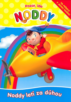 Pozor, ide Noddy 4 - Noddy letí za dúhou