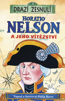 Drazí zesnulí - Horatio Nelson a jeho vítězství