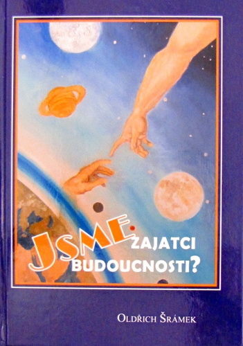 Jsme zajatci budoucnosti?