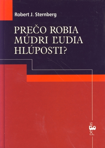Prečo robia múdri ľudia hlúposti?