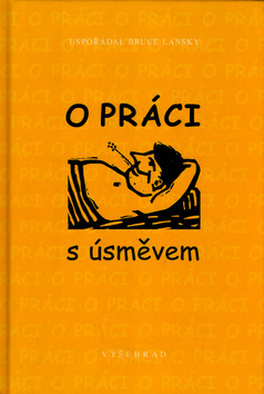 Kniha O práci s úsměvem - Bruce Lansky