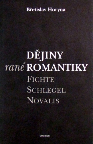 Dějiny rané romantiky - Břetislav Horyna