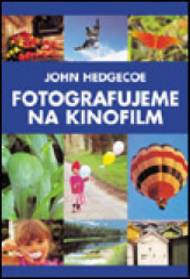 Fotografujeme na kinofilm - John Hedgecoe,neuvedený