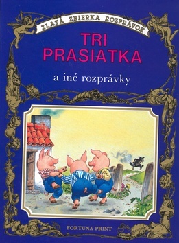 Tri prasiatka a iné rozprávky - 3.vydanie