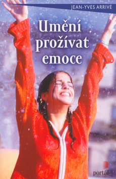 Kniha Umění prožívat emoce - Arrivé Jean Yves