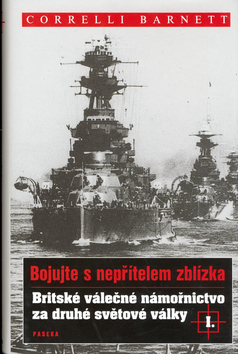 Kniha Britské válečné námořnictvo za druhé světové války I. - Barnett Correlli