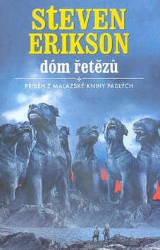 Dóm řetězů - Příběh z malazské Knihy Padlých