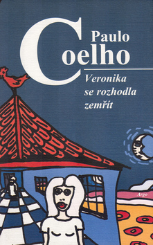 Kniha Veronika se rozhodla zemřít - Paulo Coelho,Pavla Lidmilová