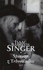 Kniha Spinoza z Trhové ulice - Isaac Bashevis Singer