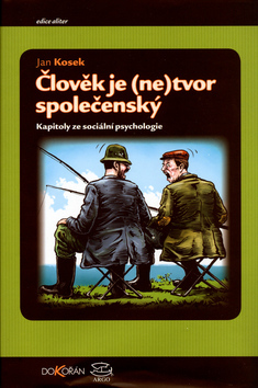 Člověk je (ne)tvor společenský