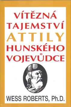 Vítězná tajemství Attily Hunského vojevůdce