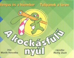 Kniha A kockásfülű nyúl - Menyus és a hóember - Tulipánok a téren - Veronika Marék