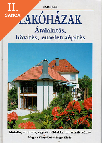 Lacná kniha Lakóházak - Átalakítás, bővítés, emeletráépítés