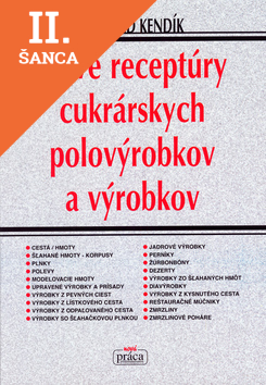 Lacná kniha Nové receptúry cukrárských polovýrobkov a výrobkov