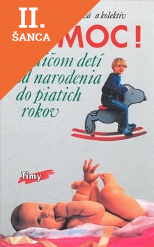 Lacná kniha Pomoc! Rodičom detí od narodenia do piatich rokov