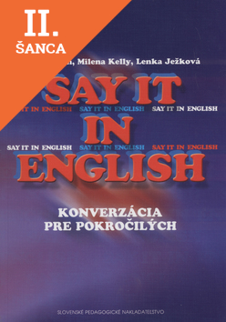 Lacná kniha Say it in English - Konverzácia pre pokročilých