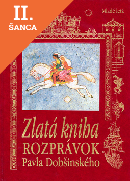 Lacná kniha Zlatá kniha rozprávok Pavla Dobšinského - 3.vydanie