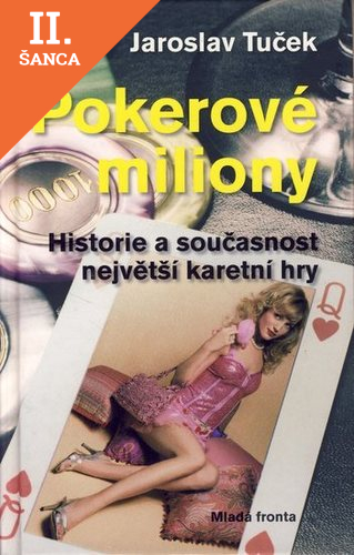 Lacná kniha Pokerové miliony - historie a současnost největší karetní hry