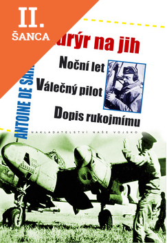 Lacná kniha Kurýr na jih, Noční let, Válečný pilot, Dopis rukojmímu