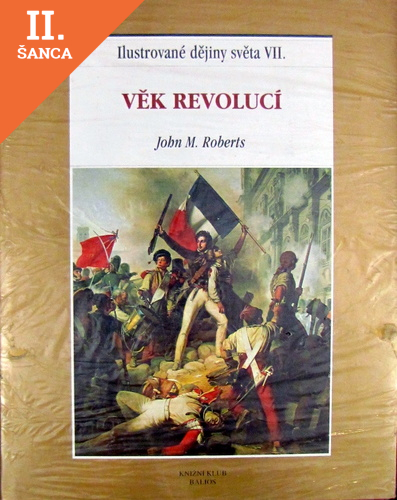 Lacná kniha Věk revolucí - Ilustrované dějiny světa VII.