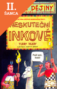 Lacná kniha Děsivé dějiny - Neskuteční Inkové 3.vyd