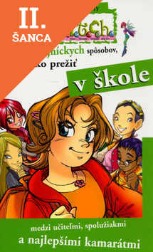 Lacná kniha W.i.t.c.h. - sto čarodejných spôsobov ako prežiť v škole