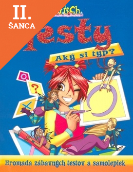 Lacná kniha W.i.t.c.h. - Testy - Aký si typ?