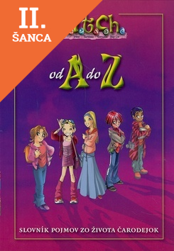 Lacná kniha W.i.t.c.h. - Witch od A do Z - Slovník pojmov zo života čarodejok