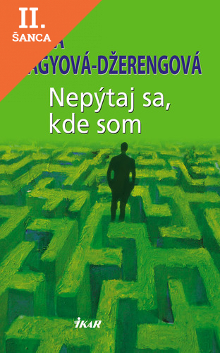 Lacná kniha Nepýtaj sa, kde som