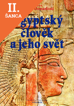 Lacná kniha Egyptský člověk a jeho svět