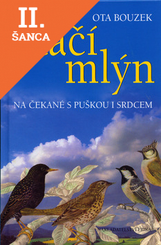 Lacná kniha Ptačí mlýn - na čekané s puškou i srdcem
