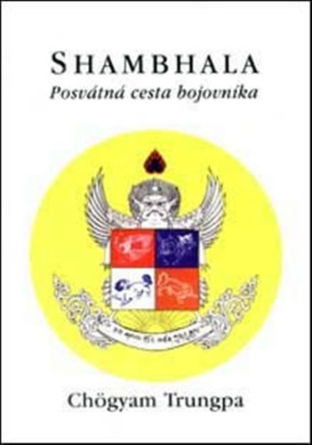 Shambhala - Posvátná cesta bojovníka