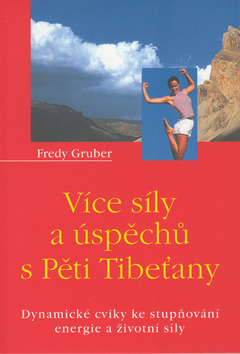 Více síly a úspěchu s Pěti Tibeťany
