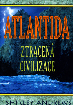 Atlantida - Ztracená civilizace