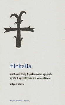 Filokalia - Duchovní texty křesťanského Východu kúpite na Panta Rhei
