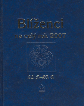Blíženci na celý rok 2007