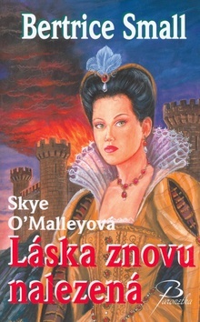 Láska znovu nalezená - Skye O´Malleyová 2.vyd.