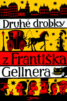 Druhé drobky z Františka Gellnera