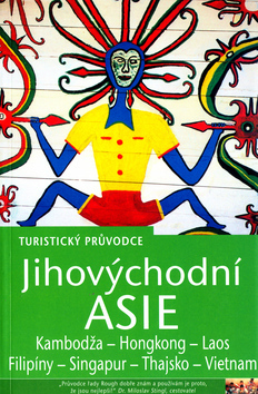 Jihovýchodní Asie- Kambodža, Honkong, Filipíny, Singapur, Thajsko, Vietnam