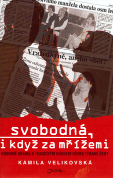 Svobodná i když za mřížemi