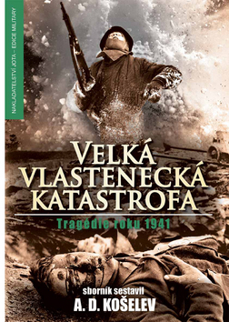 Velká vlastenecká katastrofa Tragédie roku 1941