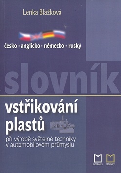 Česko - anglicko - německo - ruský slovník vstřikování plastů