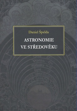 Kniha Astronomie ve středověku - Daniel Špelda