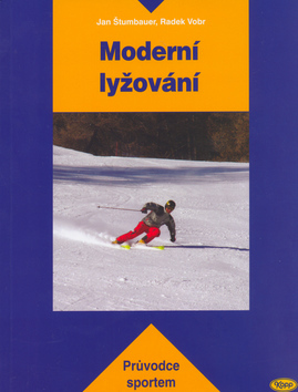 Moderní lyžování - Kolektív autorov,Jan Štumbauer